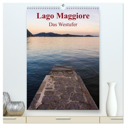 Lago Maggiore - Das Westufer (hochwertiger Premium Wandkalender 2027 DIN A2 hoch), Kunstdruck in Hochglanz