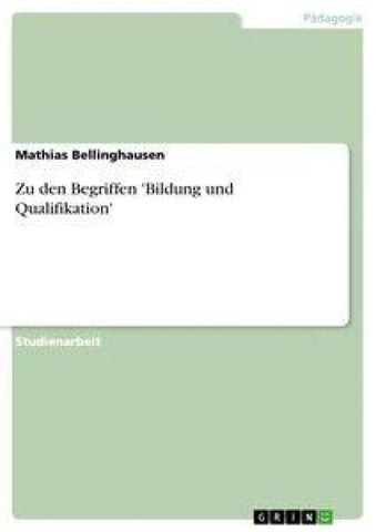 Zu den Begriffen 'Bildung und Qualifikation'