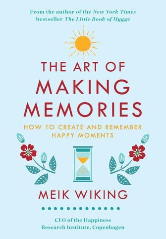 The Art of Making Memories