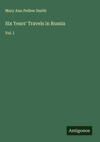 Six Years' Travels in Russia