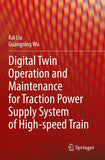 Digital Twin Operation and Maintenance for Traction Power Supply System of High-speed Train