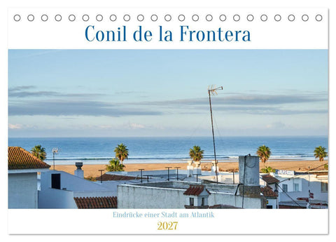 Conil de la Frontera - Eindrücke einer Stadt am Atlantik (Tischkalender 2027 DIN A5 quer), CALVENDO Monatskalender