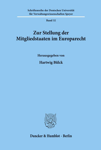 Zur Stellung der Mitgliedstaaten im Europarecht.