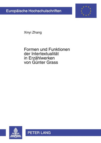 Formen und Funktionen der Intertextualitaet in Erzaehlwerken von Guenter Grass