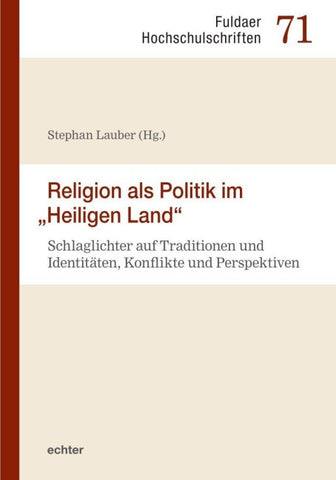 Religion als Politik im "Heiligen Land"