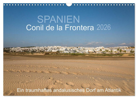 Conil de la Frontera - Ein traumhaftes andalusisches Dorf am Atlantik (Wandkalender 2026 DIN A3 quer), CALVENDO Monatskalender