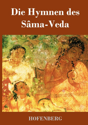 Die Hymnen des Sâma-Veda