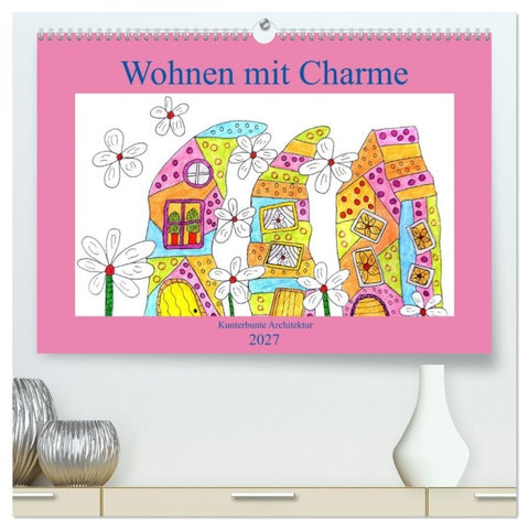 Wohnen mit Charme (hochwertiger Premium Wandkalender 2027 DIN A2 quer), Kunstdruck in Hochglanz