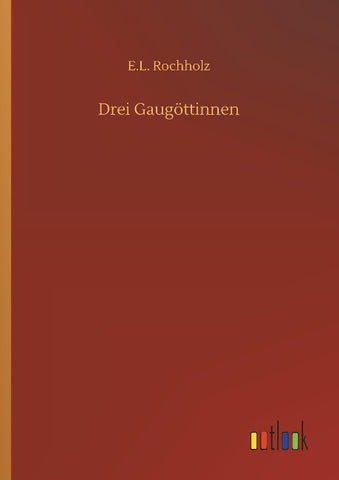 Drei Gaugöttinnen