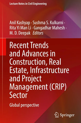 Recent Trends and Advances in Construction, Real Estate, Infrastructure and Project Management (CRIP) Sector