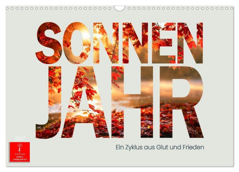 Sonnenjahr (Wandkalender 2027 DIN A3 quer), CALVENDO Monatskalender