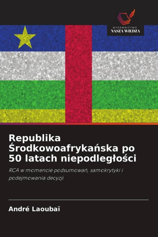 Republika ¿rodkowoafryka¿ska po 50 latach niepodleg¿o¿ci