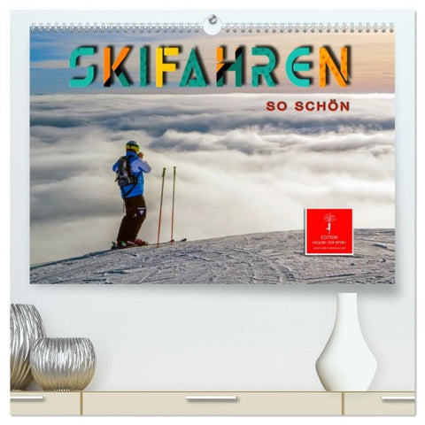 Skifahren - so schön (hochwertiger Premium Wandkalender 2027 DIN A2 quer), Kunstdruck in Hochglanz