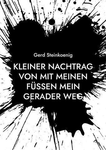 Kleiner Nachtrag von Mit meinen Füßen mein gerader Weg