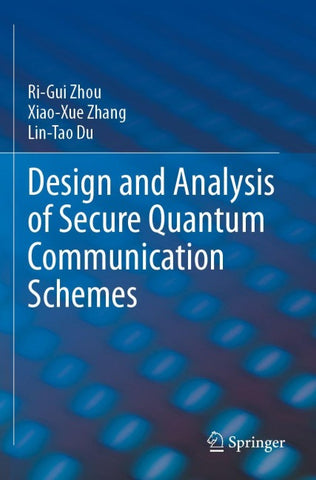 Design and Analysis of Secure Quantum Communication Schemes