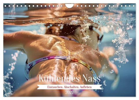 Kühlendes Nass (Wandkalender 2027 DIN A4 quer), CALVENDO Monatskalender
