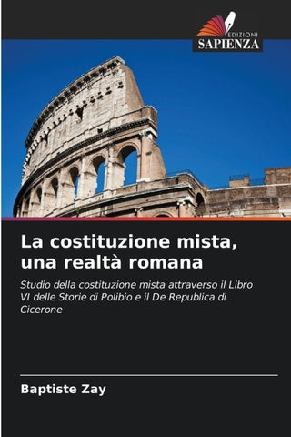 La costituzione mista, una realtà romana