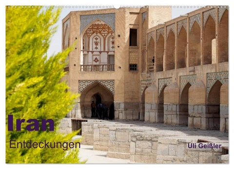 Iran - Entdeckungen (Wandkalender 2027 DIN A2 quer), CALVENDO Monatskalender