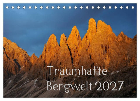 Traumhafte Bergwelt Kalender (Tischkalender 2027 DIN A5 quer), CALVENDO Monatskalender