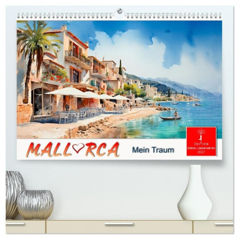 Mallorca mein Traum (hochwertiger Premium Wandkalender 2027 DIN A2 quer), Kunstdruck in Hochglanz