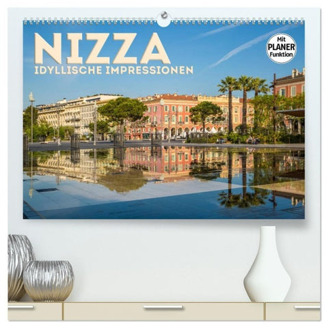 NIZZA Idyllische Impressionen (hochwertiger Premium Wandkalender 2027 DIN A2 quer), Kunstdruck in Hochglanz