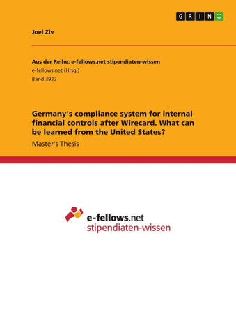 Germany's compliance system for internal financial controls after Wirecard. What can be learned from the United States?