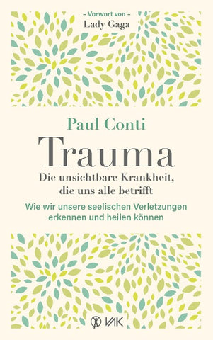 Trauma: Die unsichtbare Krankheit, die uns alle betrifft