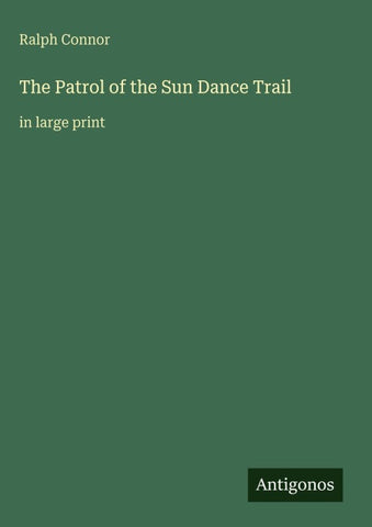 The Patrol of the Sun Dance Trail