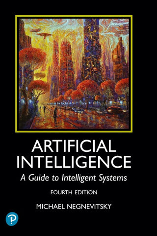 Artificial Intelligence: A Guide to Intelligent Systems