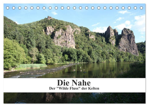 Die Nahe - der "Wilde Fluss" der Kelten (Tischkalender 2026 DIN A5 quer), CALVENDO Monatskalender