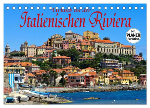 Urlaub an der Italienischen Riviera (Tischkalender 2026 DIN A5 quer), CALVENDO Monatskalender