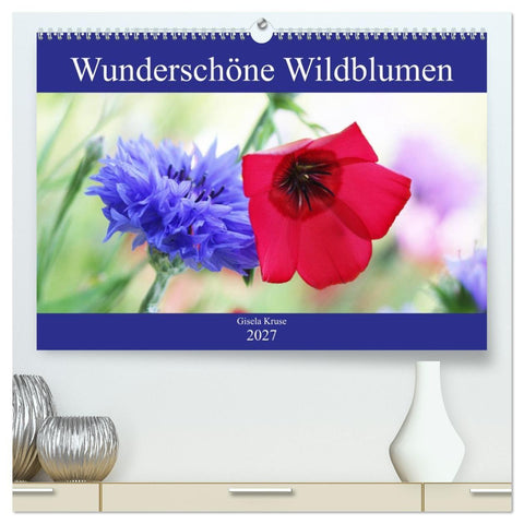Wunderschöne Wildblumen (hochwertiger Premium Wandkalender 2027 DIN A2 quer), Kunstdruck in Hochglanz