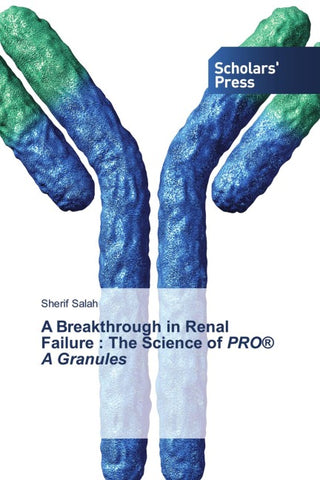 A Breakthrough in Renal Failure : The Science of PRO® A Granules