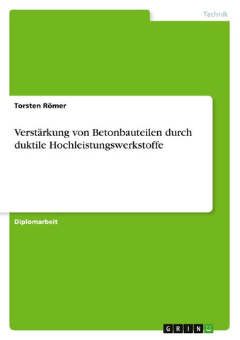 Verstärkung von Betonbauteilen durch duktile Hochleistungswerkstoffe