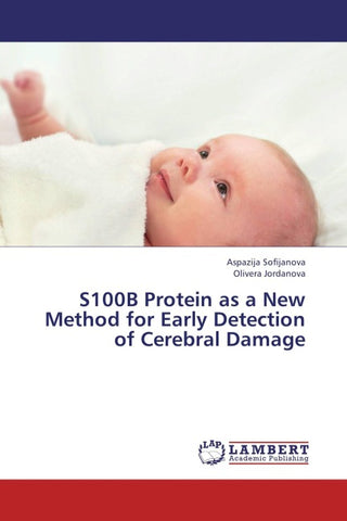 S100B Protein as a New Method for Early Detection of Cerebral Damage
