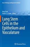 Lung Stem Cells in the Epithelium and Vasculature
