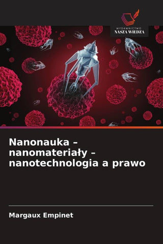 Nanonauka - nanomateria¿y - nanotechnologia a prawo