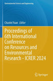 Proceedings of 6th International Conference on Resources and Environmental Research - ICRER 2024