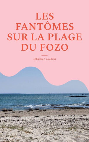 Les fantômes sur la plage du fozo