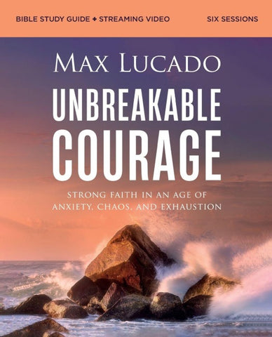 Unbreakable Courage Bible Study Guide plus Streaming Video