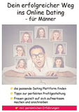 Dein erfolgreicher Weg ins Online Dating - für Männer