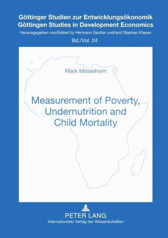 Measurement of Poverty, Undernutrition and Child Mortality