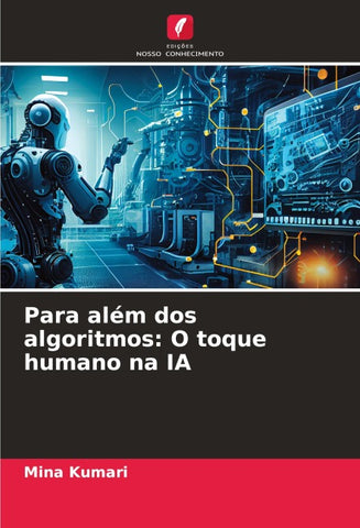 Para além dos algoritmos: O toque humano na IA