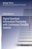 Digital Quantum Information Processing with Continuous-Variable Systems