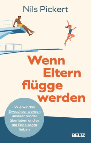 Wenn Eltern flügge werden