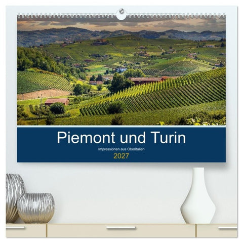 Piemont und Turin (hochwertiger Premium Wandkalender 2027 DIN A2 quer), Kunstdruck in Hochglanz