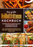 Das große Heißluftfritteuse Kochbuch
