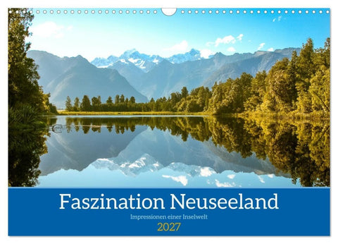 Faszination Neuseeland (Wandkalender 2027 DIN A3 quer), CALVENDO Monatskalender