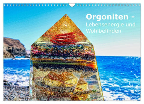 Orgoniten - Lebensenergie und Wohlbefinden (Wandkalender 2026 DIN A3 quer), CALVENDO Monatskalender