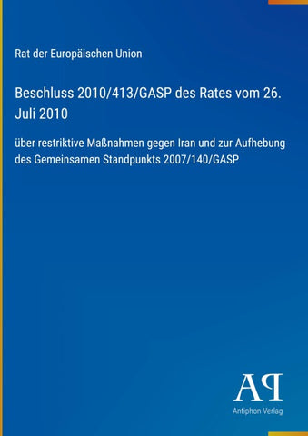 Beschluss 2010/413/GASP des Rates vom 26. Juli 2010